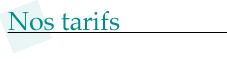 Nos tarifs
